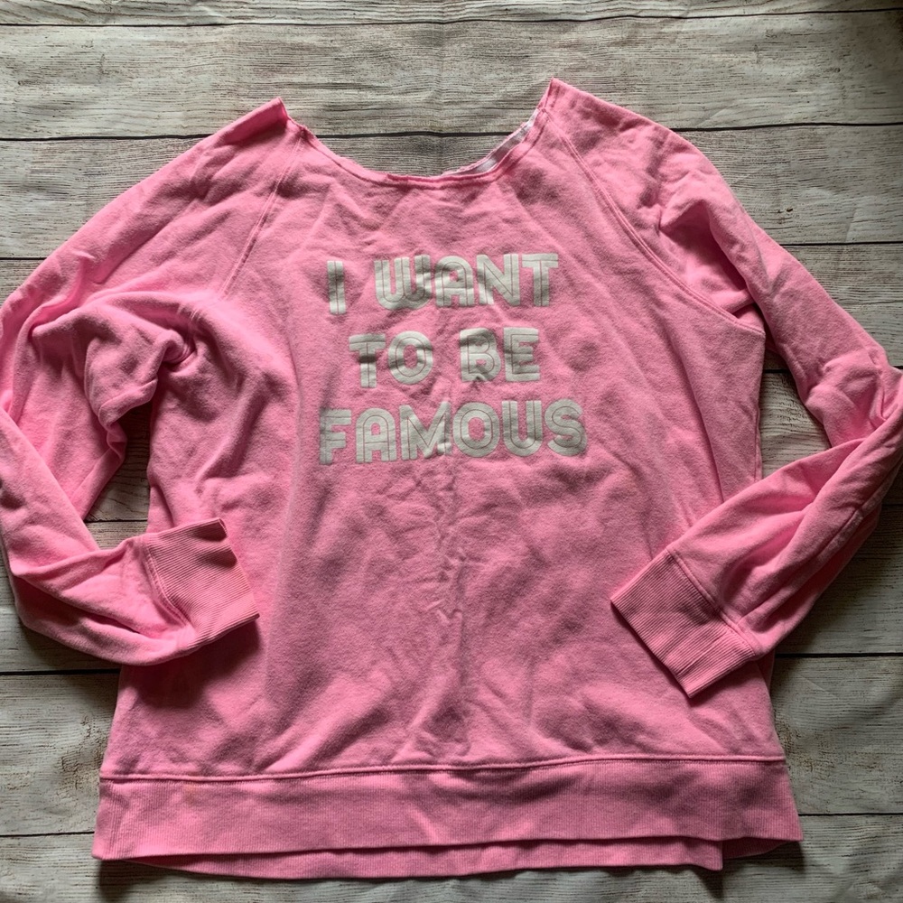 Pink I Want To Be Famous sweatshirt